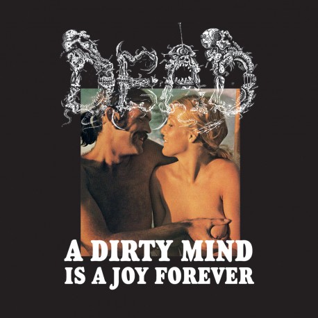Dead ‎– A Dirty Mind Is A Joy Forever - CD