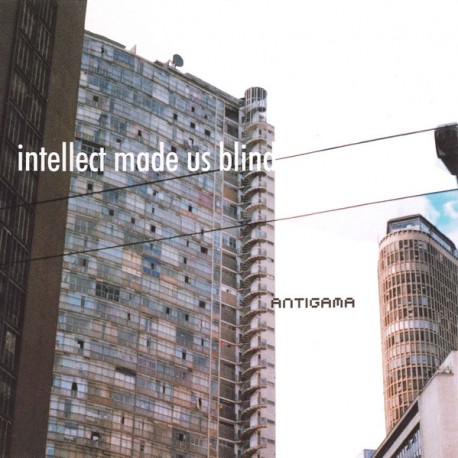 Antigama – Intellect Made Us Blind - CD