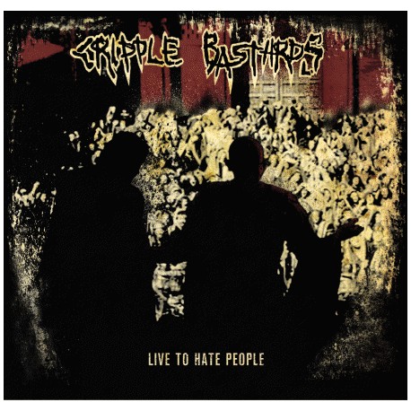 Cripple Bastards – Live To Hate People - CD