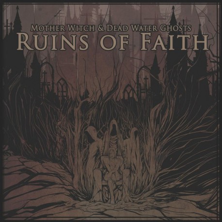 Mother Witch & Dead Water Ghosts ‎– Ruins Of Faith - CD Digi
